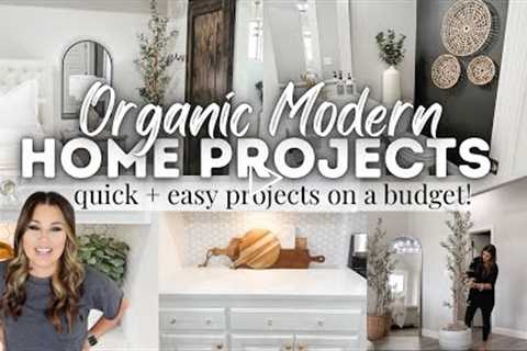 DIY HOME PROJECTS ON A BUDGET | HELPFUL HOME DECORATING TIPS | ORGANIC MODERN STYLE HOME PROJECTS