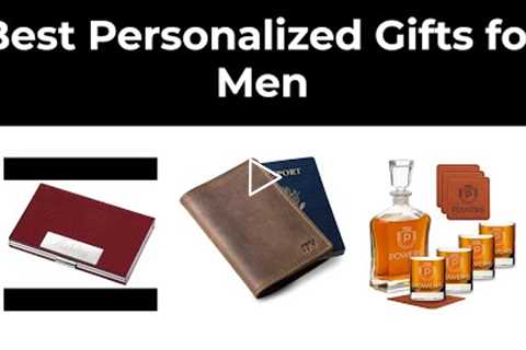 17 Best Personalized Gifts For Men in 2021