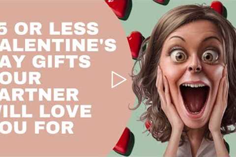 Gifts to get your girlfriend/ partner for Valentine's day, Birthdays, Xmas | Gift ideas under $5