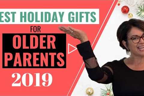 GIVE THE PERFECT GIFT THIS YEAR!   Great Gift Ideas for Older Parents