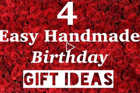 4 Easy Handmade Birthday Gift Ideas/Beautiful Handmade Gift Ideas For Birthday