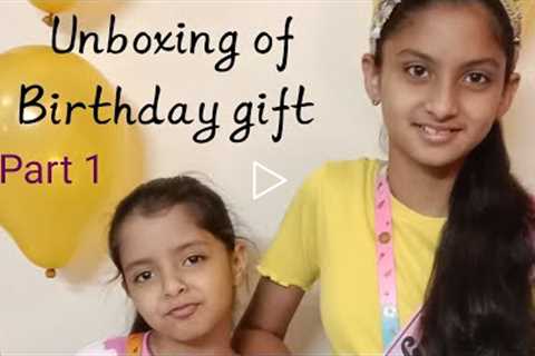 Unboxing my birthday gifts ,Part -1. | Dream life |.