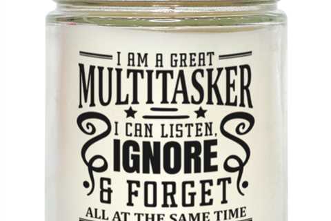 I Am A Great Multitasker, I Can Listen...,  vanilla candle. Model 60050