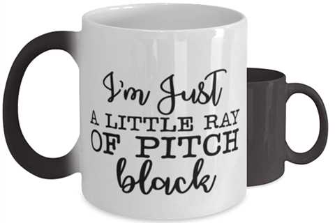 I'm Just A Little Ray Of Pitch Black,  Color Changing Coffee Mug, Magic Coffee