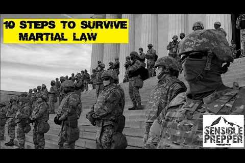 Prepper School: 10 Steps to Survive Martial Law