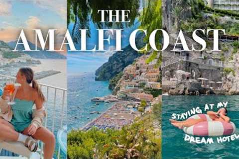 amalfi coast vlog: travel to my favorite hotel + positano