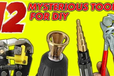 12 MYSTERIOUS TOOLS  for DIY