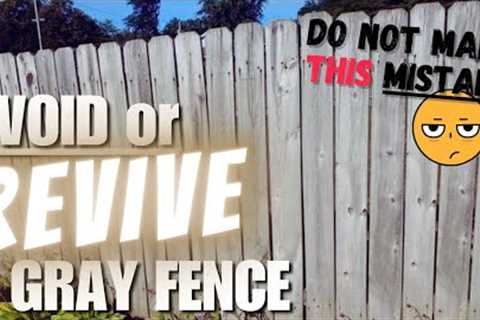 Staining a Wooden Privacy Fence | How to REVIVE a gray fence | I made a BIG mistake