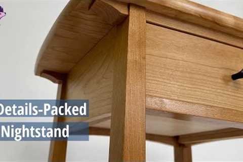 Let''s Build a Nightstand - Quick, Inexpensive, Beautiful. Curved top, tapers, dovetails, and more.