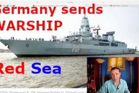 German warship to go to Red Sea. Frigate equipped with anti-aircraft missiles+attack helicopters.