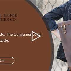 Secure & Simple: The Convenience of Leather Backpacks