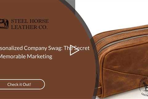 Personalized Company Swag: The Secret to Memorable Marketing