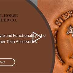 Navigating Style and Functionality: The Allure of Leather Tech Accessories